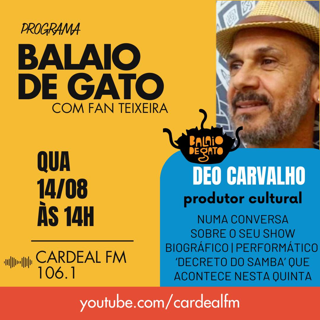 Balaio de Gato receberá Deo Carvalho