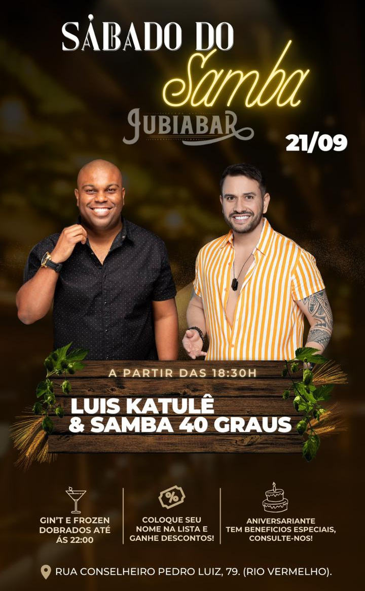 “Sábado do Samba” com Luis Katulê & Samba 40 Graus, no Jubiabar. Confira!