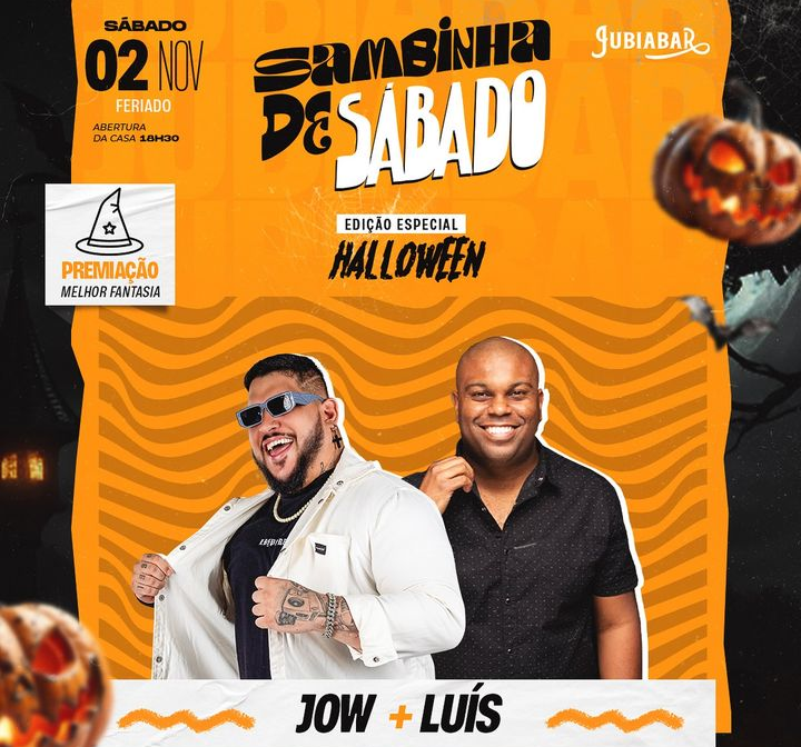 “Sambinha de Sábado” edição especial Halloween, no Jubiabar com Jow e Luís. Confira!