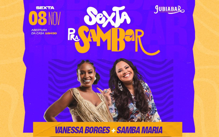 “Sexta pra Sambar” com Vanessa Borges e Samba Maria, no Jubiabar