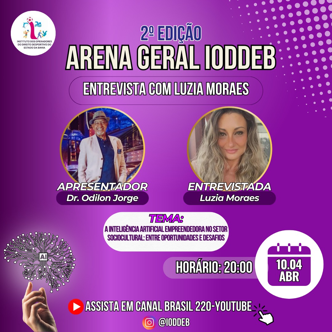 Luzia Moraes será a entrevistada do 6º programa da 2ª edição do Arena Geral IODDEB
