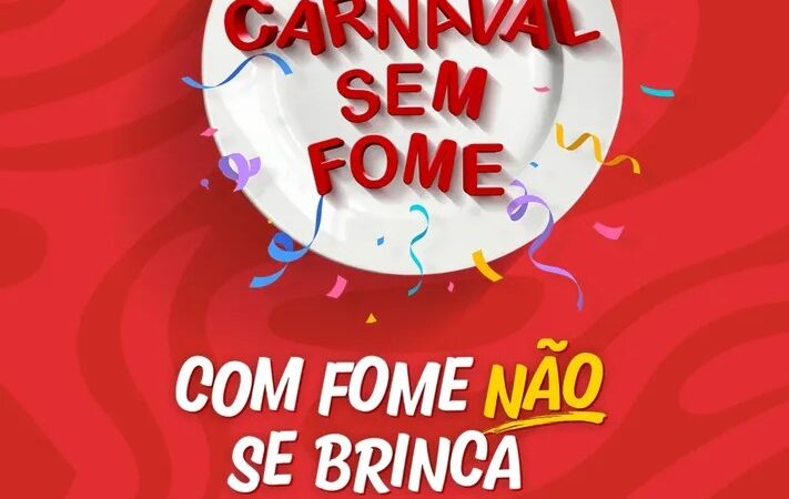 Campanha Carnaval sem Fome 2026 será lançada nesta segunda-feira (9/2)