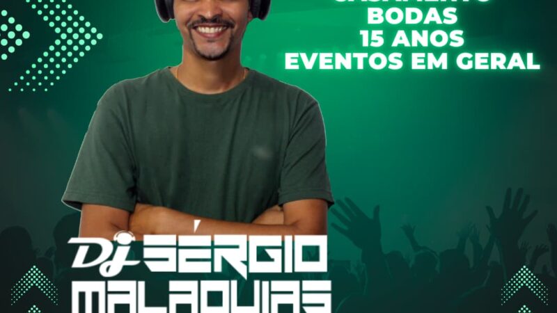 DJ Sérgio Malaquias anima festas e eventos com muita música e experiência