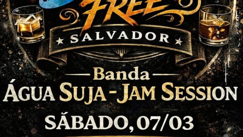 BLUES FREE SALVADOR – JAM SESSION COM A BANDA ÁGUA SUJA
